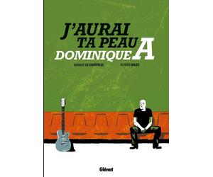 GLENAT j'aurai ta peau Dominique A