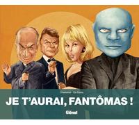 GLENAT Je t'aurai, Fantomas !