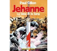 Glénat jehanne tome 1 - la sève et le sang