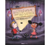 GLENAT JEUNESSE Le livre qu'il ne faut pas ouvrir (sous aucun prétexte !)