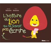 L'histoire Du Lion - L'histoire Du Lion Qui Ne Savait Pas Écrire