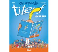 Glénat Jeunesse On a perdu Titeuf ! - Livre jeu