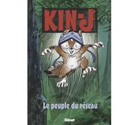 Glénat Kin-J, l'écureuil - Le Peuple du réseau