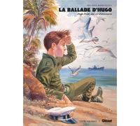La ballade d'Hugo - Bepi Vigna - Glénat - cartonné - Bande dessinée