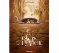 Glénat la cité de l'arche tome 1 - ville lumière