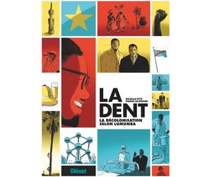 Glénat La Dent - La décolonisation selon Lumumba