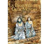 Glénat la prophétie des deux mondes tome 2 - le pays sans retour