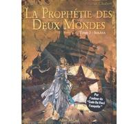 Glénat la prophétie des deux mondes tome 3 - solana