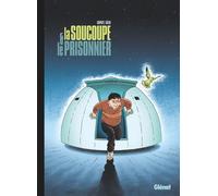 GLENAT La soucoupe et le prisonnier