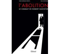 Glénat L'abolition, le combat de Robert Badinter