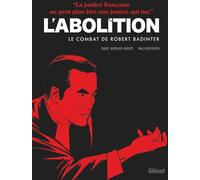 Glénat L'abolition - Le combat de Robert Badinter