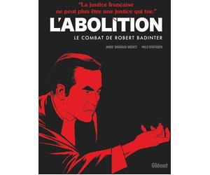 Glénat L'abolition - Le combat de Robert Badinter