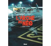 Glénat L'arche de Néo tome 2