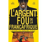 Glénat L'argent fou de la Françafrique - L'affaire des biens mal-acquis