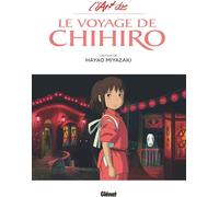 L'Art du Voyage de Chihiro - Studio Ghibli