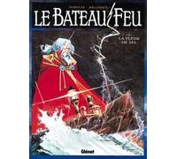 Glénat le bâteau feu tome 1 - la fleur de sel
