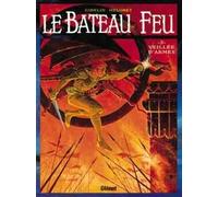 Glénat le bâteau feu tome 3 - veillée d'armes