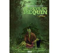 Glénat Le rêve du requin cycle 2 tome 2