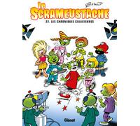 GLENAT le scrameustache tome 22 - les chroniques galaxiennes