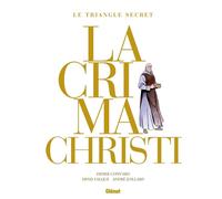GLENAT Le triangle secret - Lacrima Christi - intégrale