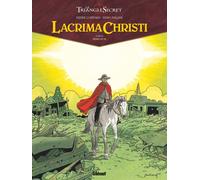 Glénat Le triangle secret - Lacrima christi tome 6