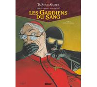 Glénat Le triangle secret - Les gardiens du sang tome 5