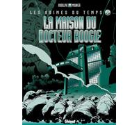 Glénat les abîmes du temps tome 3 - la maison du docteur boogie