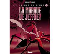 Glénat les abîmes du temps tome 5 - la marque de jeffrey