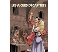 GLENAT les aigles décapitées tome 18 - l'écuyer d'angoulesme