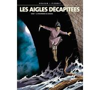 GLENAT les aigles décapitées tome 7 - prisonnière du donjon