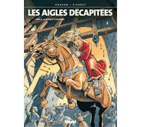 GLENAT les aigles décapitées tome 8 - la marque de nolween