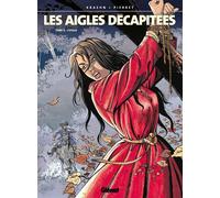 Glénat les aigles décapitées tome 9 - l'otage