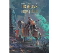 Glénat Les dragons de la frontière tome 1