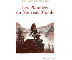 Glénat les pionniers du nouveau monde ; intégrale
