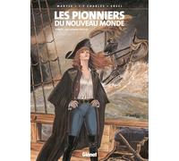 Glénat les pionniers du nouveau monde tome 13 - les chemins croches