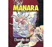 Alfredo Castelli & Milo Manara – L'Homme des Neiges – Cartonné – Bande dessinée – Glénat