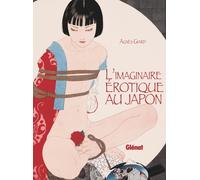 GLENAT L'imaginaire érotique au japon - édition 2016