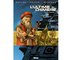 Glénat l'ultime chimère tome 4 - la machine