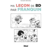 GLENAT Ma leçon de BD par Franquin