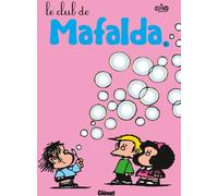 Mafalda Tome 10 - Le Club De Mafalda