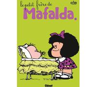 Mafalda - Tome 06 NE: Le petit frère de Mafalda