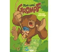 Nob – Mon Ami Grompf – Tome 8 : Classe sauvage – Cartonné
