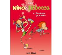 Glénat Nino et Rebecca tome 6 - faut que ça sorte !
