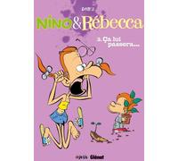 Glénat Nino & Rébecca Tome 3 - ça Lui Passera !