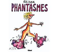 Jean-Marc Reiser – Phantasmes – Bande dessinée – Broché – Glénat