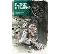 Glénat Plus fort que la haine - édition luxe