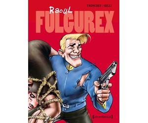 Glénat raoul fulgurex - intégrale tome 1 à tome 3