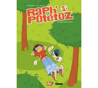 Raph' et Potétoz - Tome 02: En plein dans l'zen