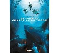 Glénat Retour au centre de la terre tome 3