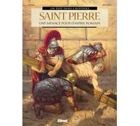 Glénat Saint Pierre - Une menace pour l'empire romain
